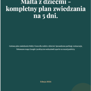 Malta z dziećmi – kompletny plan zwiedzania na 5 dni (PDF)